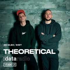 DATA RADIO S1E7 @ Studio 21 - Guest mix by Theoretical (28-12-2023)