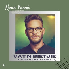 Riaan Benade - Vat 'n Bietjie (Elster's In the Club Remix)
