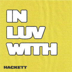 HACKETT - IN LUV WITH