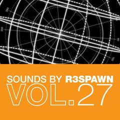 Sounds By R3SPAWN 27