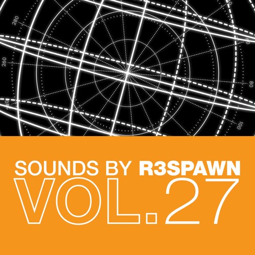 Sounds By R3SPAWN 27