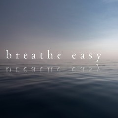 breathe easy