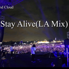 Stay Alive (LA mix) by YB