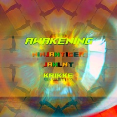 AWAKENING ft. JahLNT & Krikke