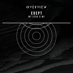 Exept - My Echo And Me [Patreon Exclusive]