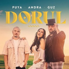 Puya Feat. Andra & Guz - Dorul