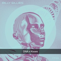 DNA x Kisses - (Alex Moretto Mashup)