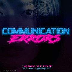 Communication Errors (Original Mix)