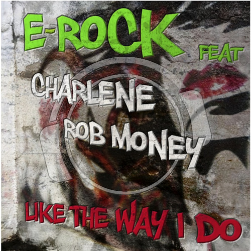 Like the Way I Do (Megastylez Remix Edit) [feat. Charlene & Rob Money]