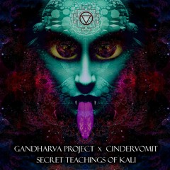 Gandharva Project x Cindervomit - Secret teachings of Kali(Unreleased)