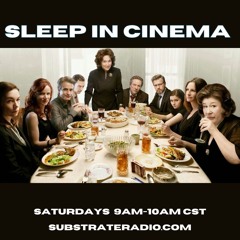 Sleep in Cinema - 10.1.24 - August: Osage County w/Orenda Fink