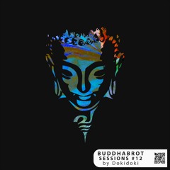BUDDHABROT SESSIONS 012 - Dokidoki