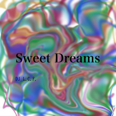 Sweet Dreams/DJ_L.C.F.