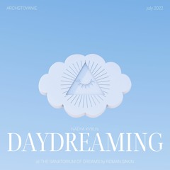 daydreaming - LIVE at THE SANATORIUM OF DREAMS [ARCHSTOYANIE festival/july 2022]