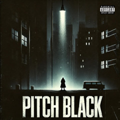 Pitch Black (Prod. Dizzle)