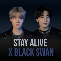 Stay Alive X Black Swan