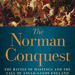 Read [KINDLE PDF EBOOK EPUB] The Norman Conquest by  Marc Morris 📃
