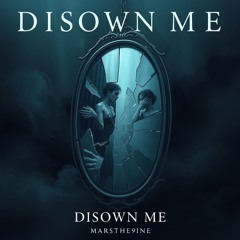 Marsthe9ine ft Drake_Disown me