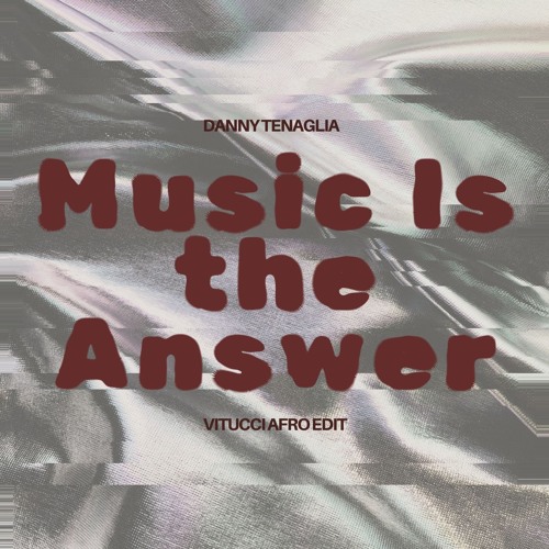 Danny Tenaglia - Music Is The Answer (Vitucci Afro Edit)