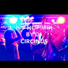 DJ CIRCINUS HIP HOP TRAP PT 4
