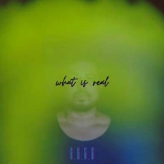 K.A.S.H - What Is Real