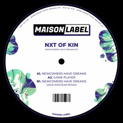 NXT OF KIN - Newcomers Have Dreams