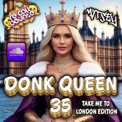 Donk Queen 35 London Edition