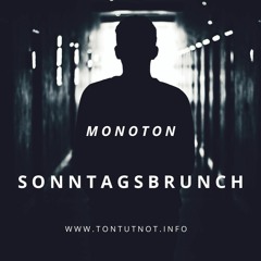 Monoton - Sonntagsbrunch 08.01.2023