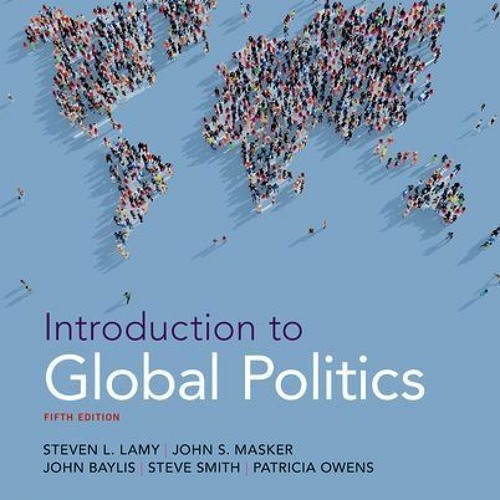 free EPUB 💓 Introduction to Global Politics by  Steven L. Lamy &  John S. Masker KIN