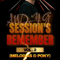 Andy G Session’s Remember Vol.2 [Melodias & Poky]