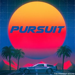 The Present Sound - Pursuit
