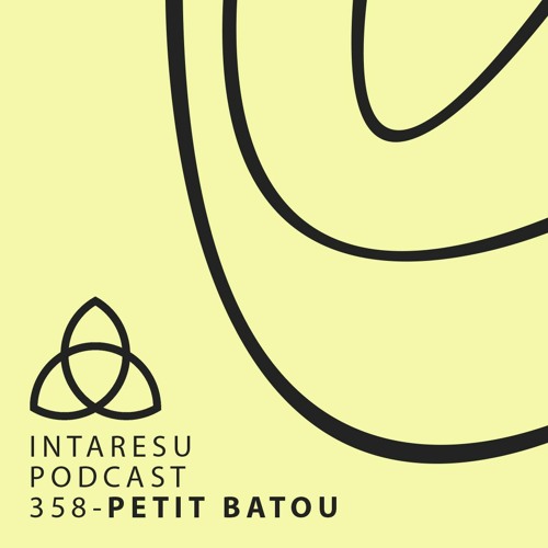 Stream Intaresu Podcast 358 Petit Batou By Intaresu Listen Online