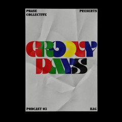Groovy Days #003 - ZAG