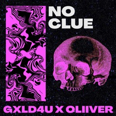 NO CLUE (feat OLIIVER)