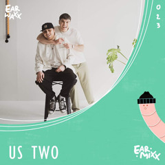 EarMixx 023: Us Two