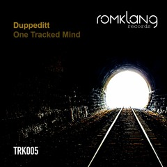 Duppeditt - One Tracked Mind (Original Mix)