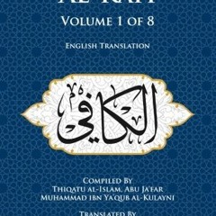 [GET] KINDLE PDF EBOOK EPUB Al-Kafi, Volume 1 of 8: English Translation by  Thiqatu a