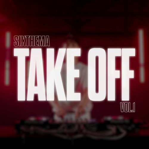 Sixthema : Take Off #1