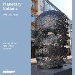 Planetary Notions with Joe Rolét - 21 June 2021
