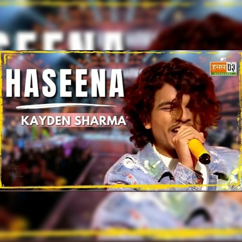 Haseena - Kayden Sharma || MTV Hustle 03 REPRESENT || BADSHAH , IKKA , EPR , DEE MC , DINO JAMES ||