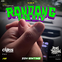 RONDONG BAS KTV #Z5G [ CHRIS KABAN FT ADRI TARIGAN X ZOY GINTING ]