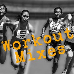 Workout Mixes/Tracks