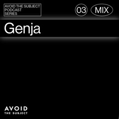 Genja - Avoid The Subject Podcast 003 - Blue Pole
