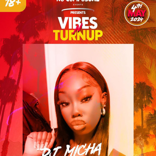 VIBES N TURN UP AFRO/AMAPIANO SET MIXED BY DJ MICHA