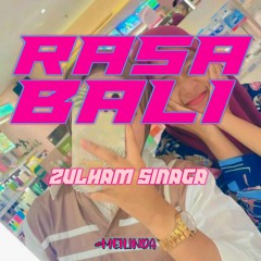 RASA BALI - ( ZULHAM SINAGA)#MEILINDA- SUPERMIEVIP