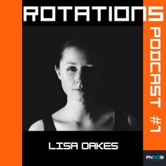 Lisa Oakes - Rotations Techno Podcast #1