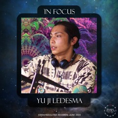 DJ Yu Ji Ledesma - DJ Set - Brahmasutra in Focus #002