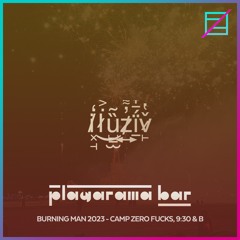 iluziv @ Playarama Bar, Burning Man 2023 (Zero Fucks, 9:30 & B)