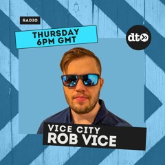 Vice City SE10 With Rob Vice