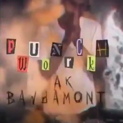 AK Bandamont - PUNCH WORK (30 Bars)
